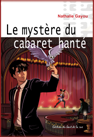 Le mystère du cabaret hanté