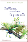 Dis, Mamie, raconte-moi la grenouille 