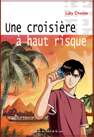 Une croisière à haut risque