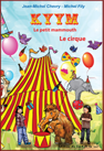 Kyym, le petit mammouth Le cirque