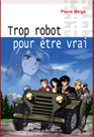 Trop robot pour être vrai