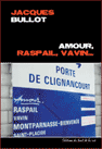 Amour, Raspail, Vavin...