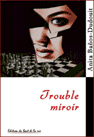 Trouble miroir